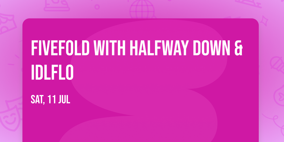 Fivefold with Halfway Down & IdlFlo