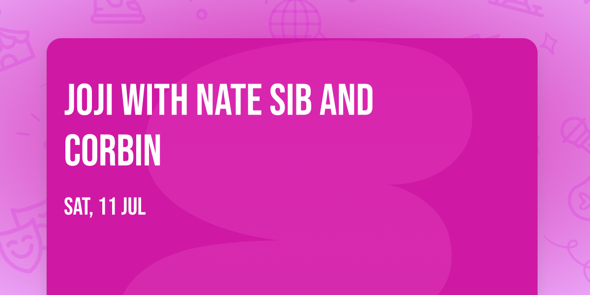 Joji with Nate Sib and Corbin