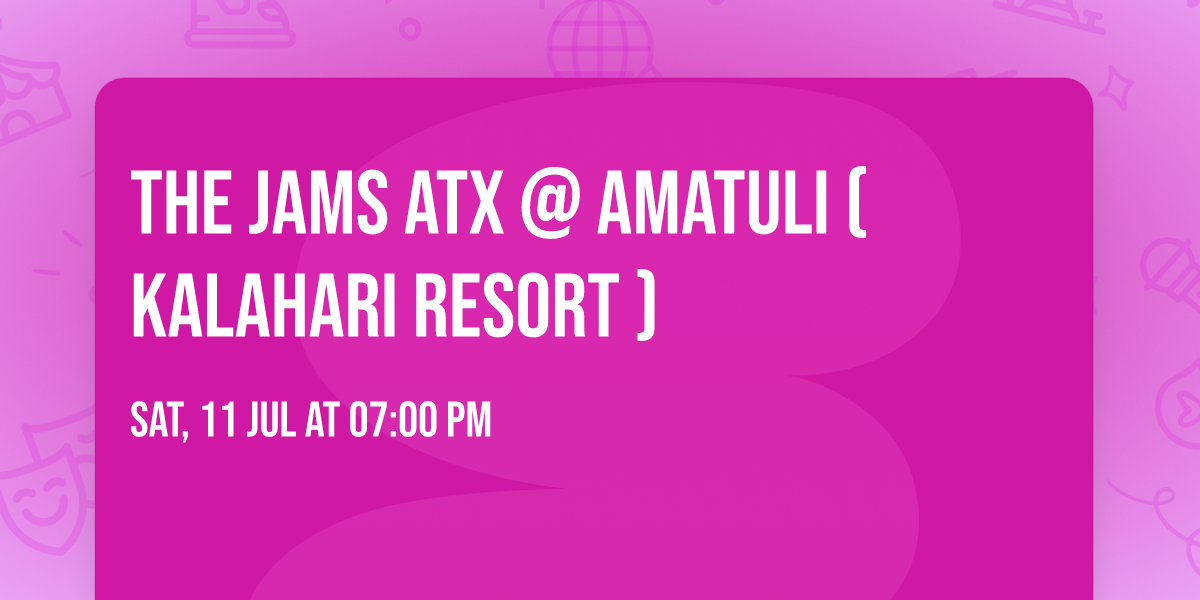 The Jams ATX @ Amatuli (Kalahari Resort )