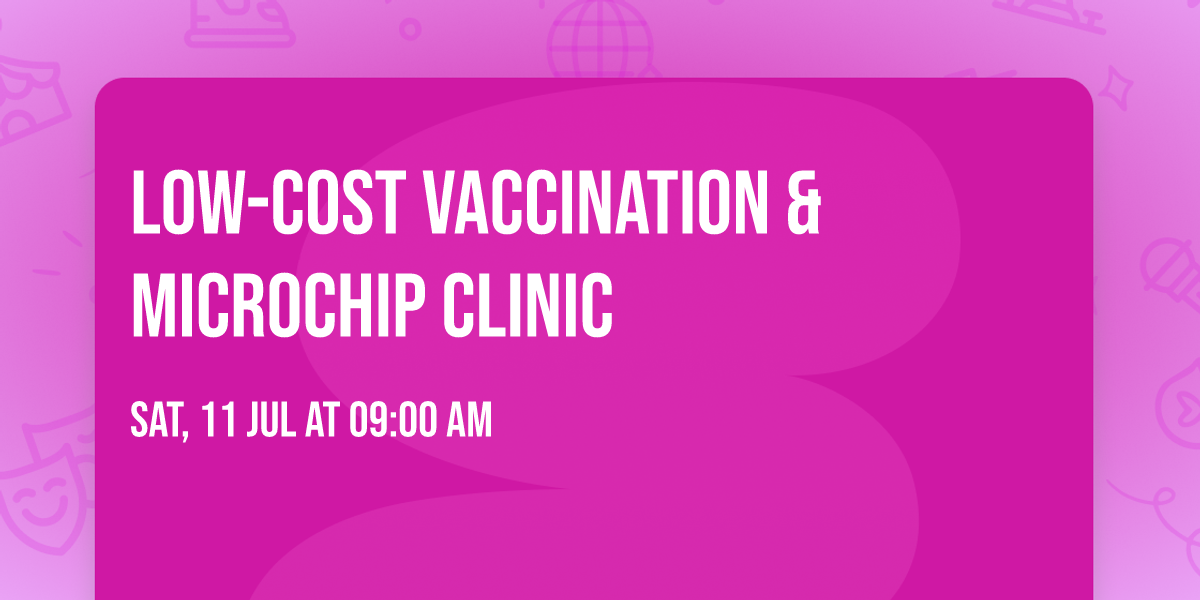 Low-Cost Vaccination & Microchip Clinic