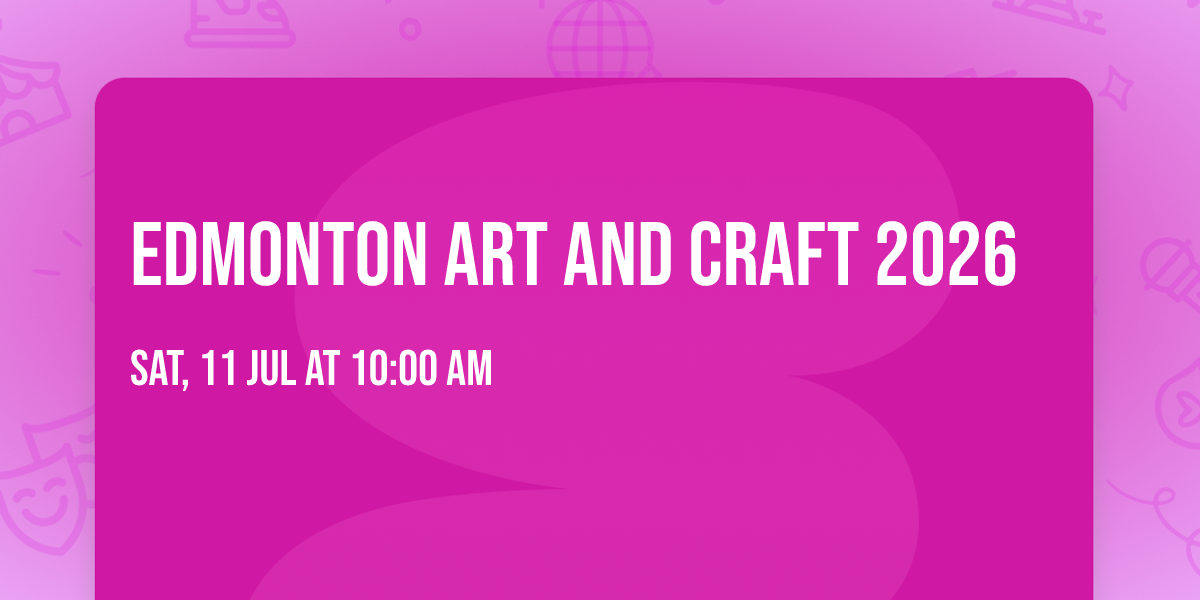 Edmonton  Art and Craft 2026