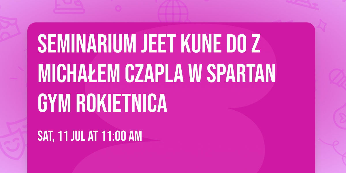 Seminarium Jeet Kune Do z Micha\u0142em Czapla w Spartan Gym Rokietnica