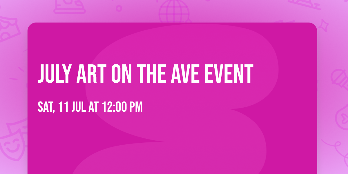 July Art On The Ave Event 