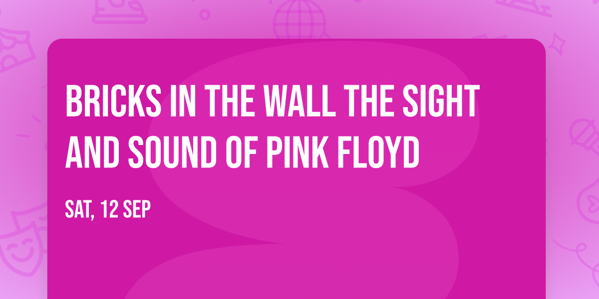 Bricks in the Wall the Sight and Sound of Pink Floyd