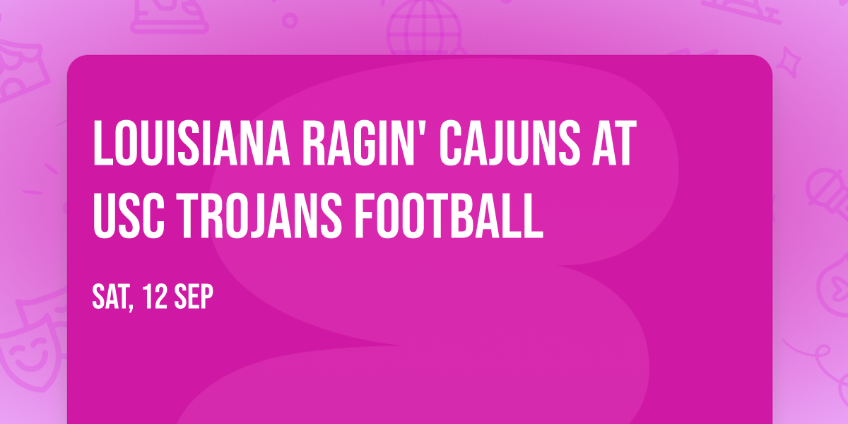 Louisiana Ragin' Cajuns at USC Trojans Football