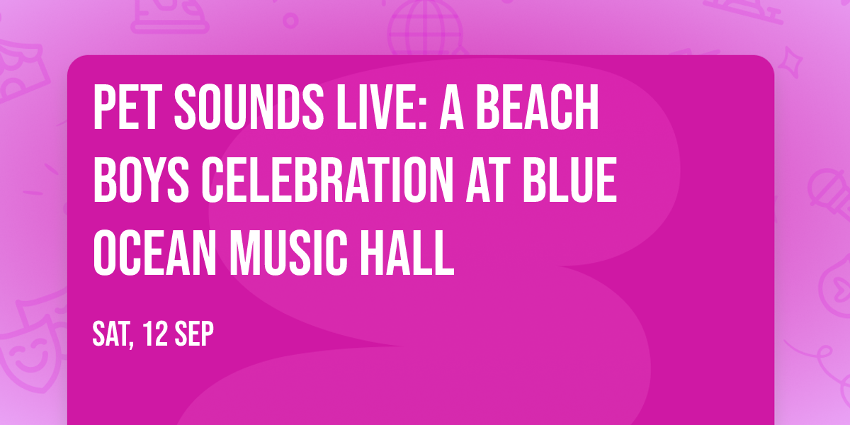 Pet Sounds Live: A Beach Boys Celebration at Blue Ocean Music Hall