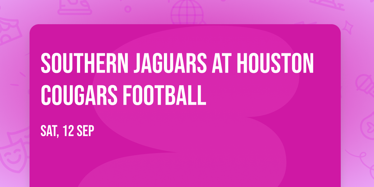 Southern Jaguars at Houston Cougars Football