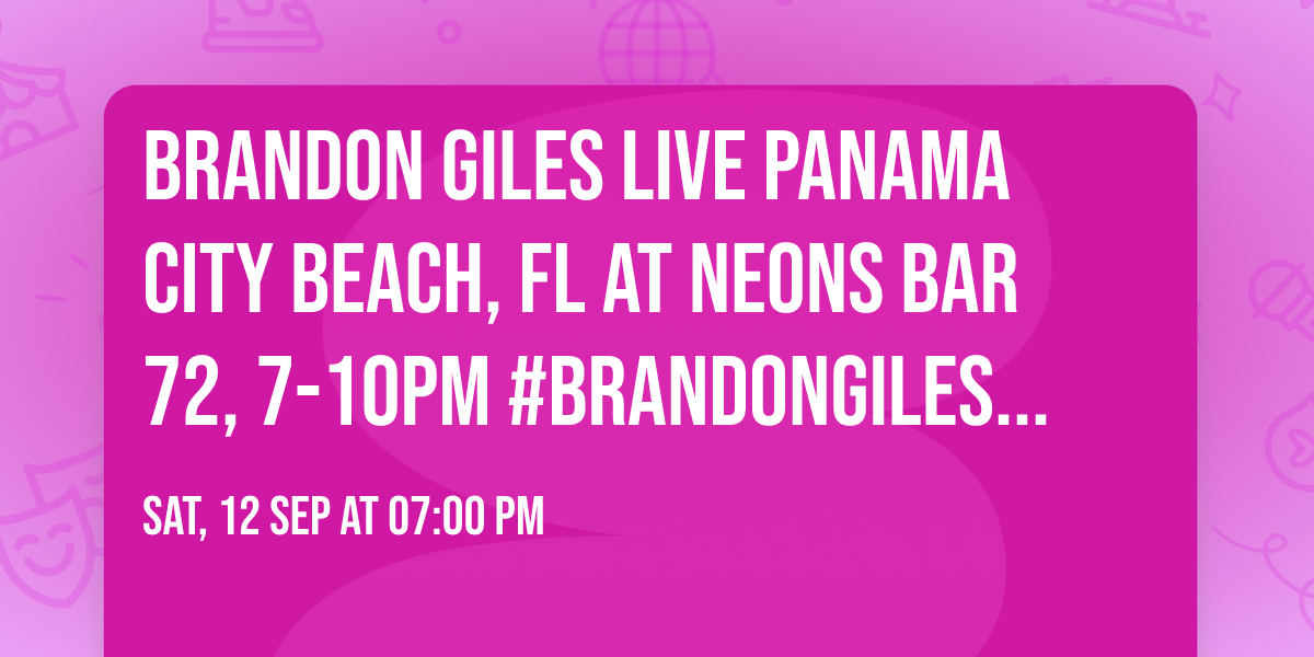 Brandon Giles Live Panama City Beach, FL at Neons Bar 72, 7-10pm #brandongiles #panamacitybeach 