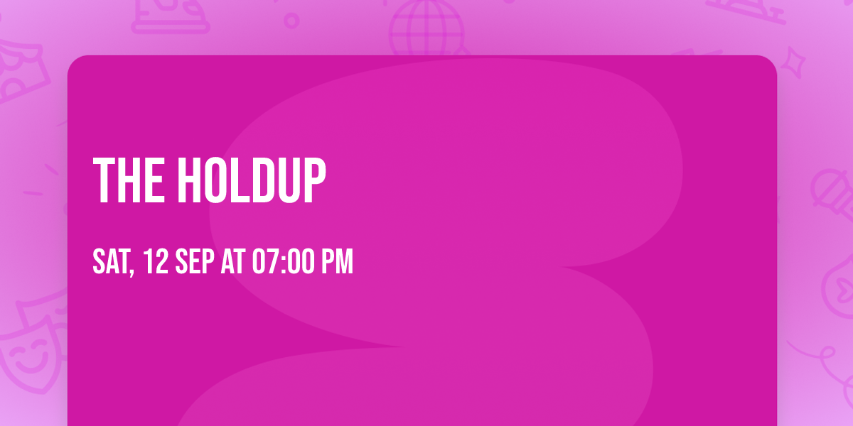 The Holdup