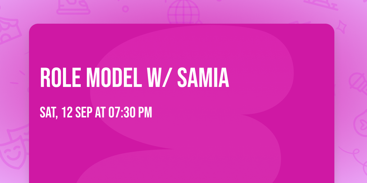 Role Model w\/ Samia