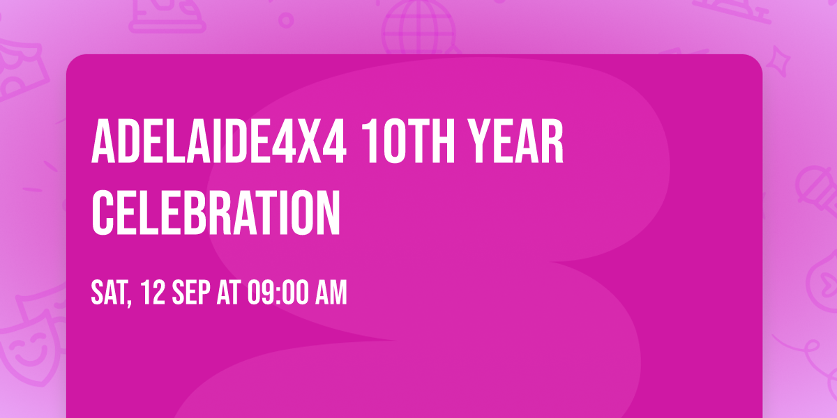Adelaide4x4 10th year celebration