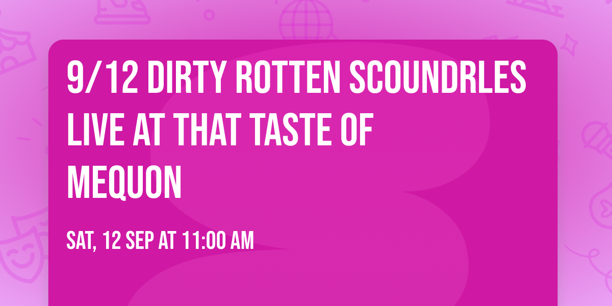 9\/12 Dirty Rotten Scoundrles Live at that Taste of Mequon