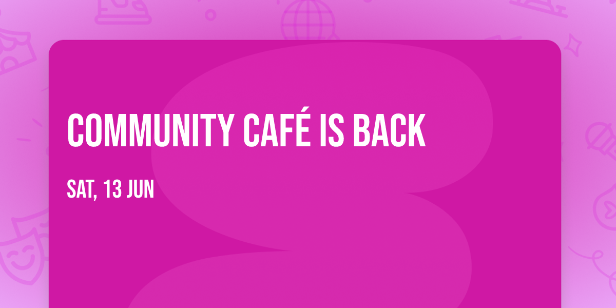 Community Caf\u00e9 is back