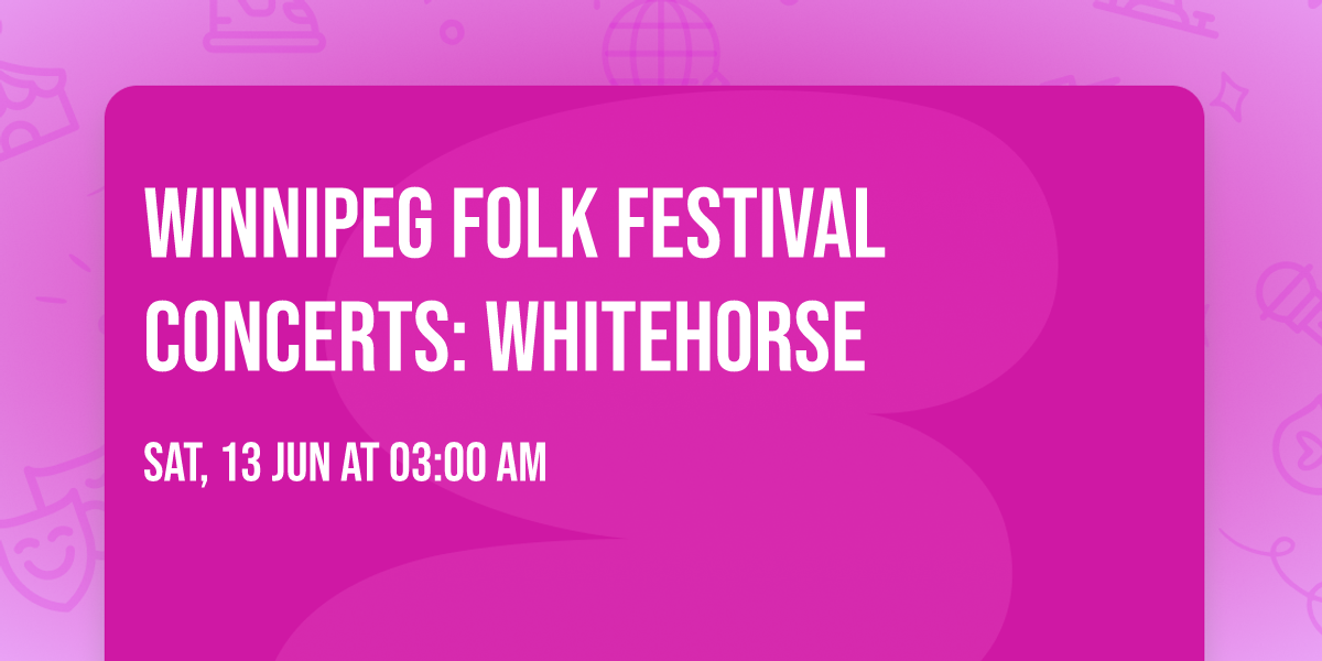 Winnipeg Folk Festival Concerts: Whitehorse