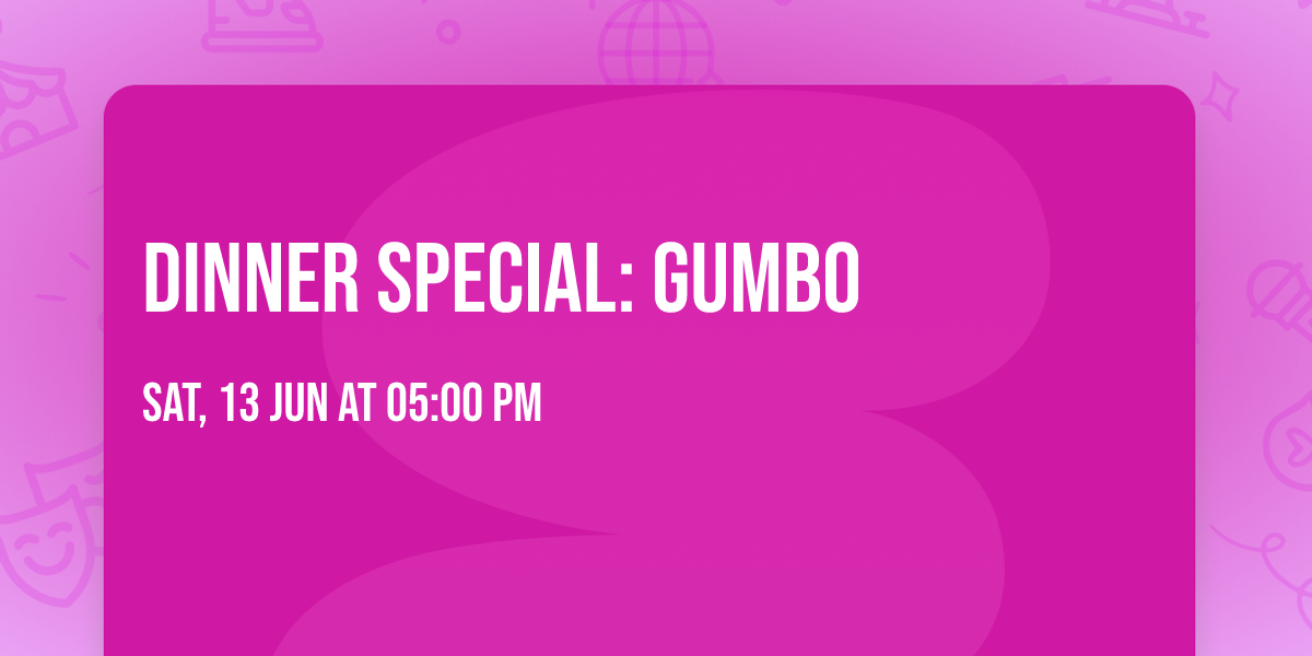 Dinner Special: Gumbo