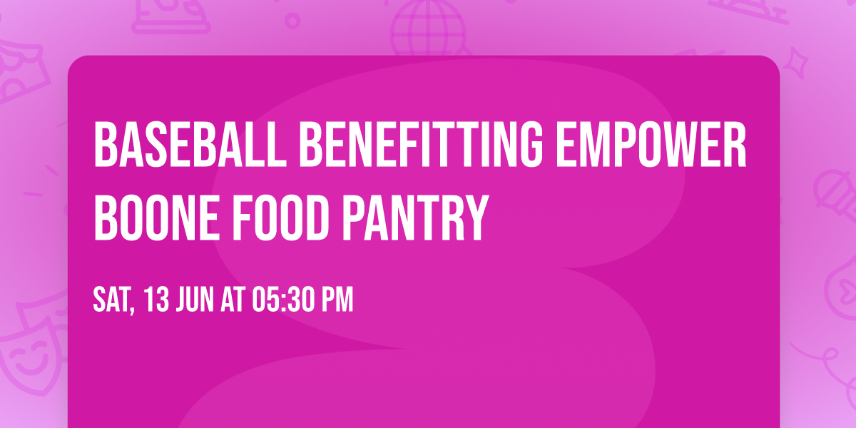 Baseball Benefitting Empower Boone Food Pantry 