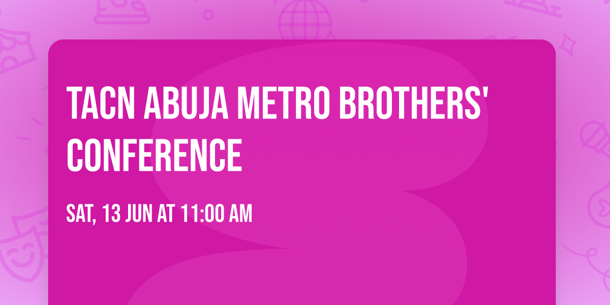TACN Abuja Metro Brothers' Conference 