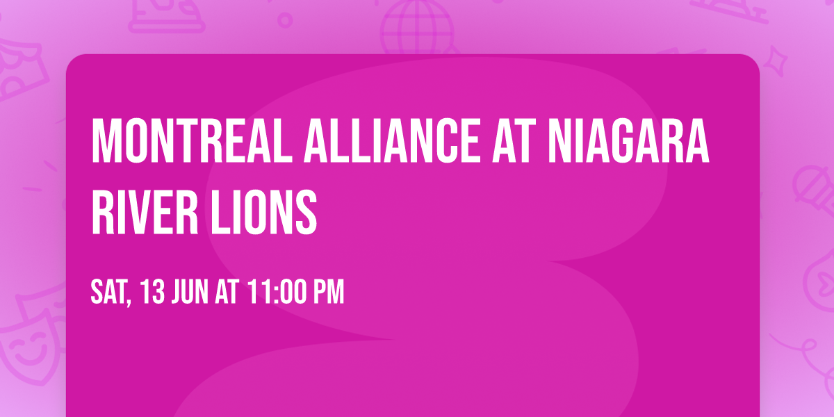 Montreal Alliance at Niagara River Lions