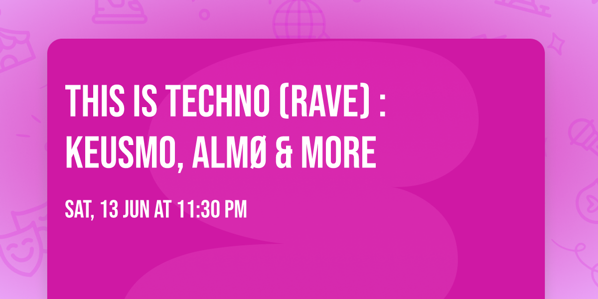 THIS IS TECHNO (Rave) : Keusmo, ALM\u00d8 & more