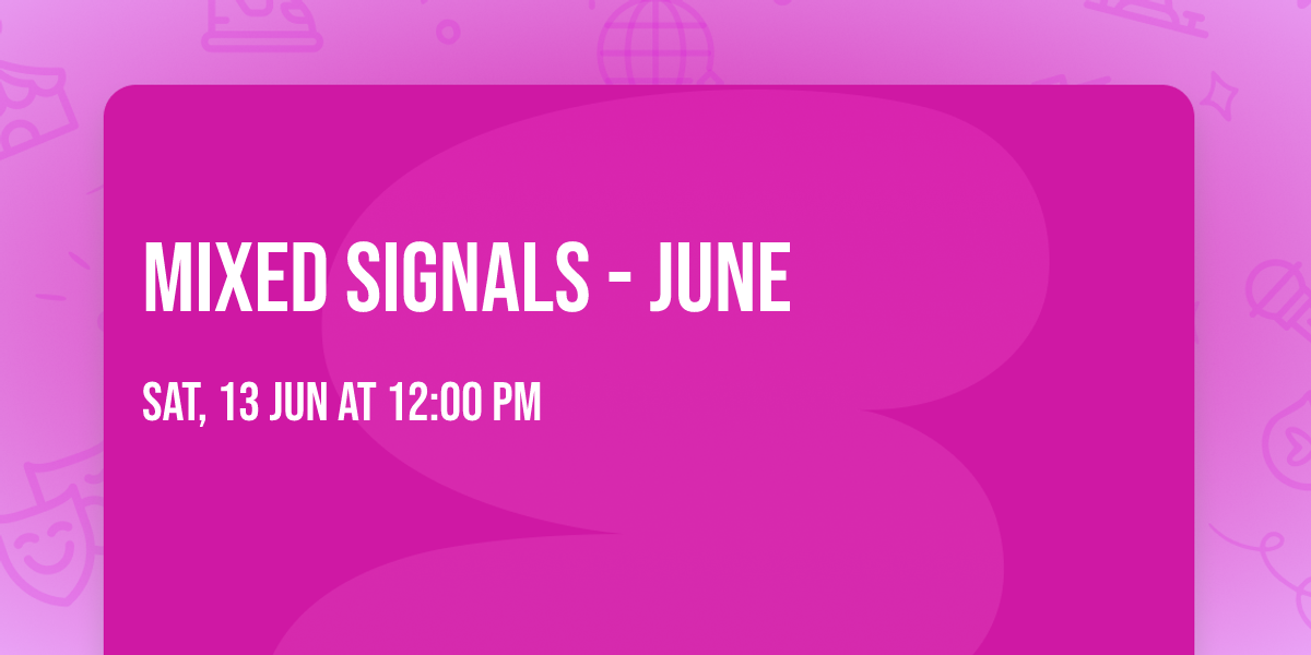 MIXED SIGNALS - June