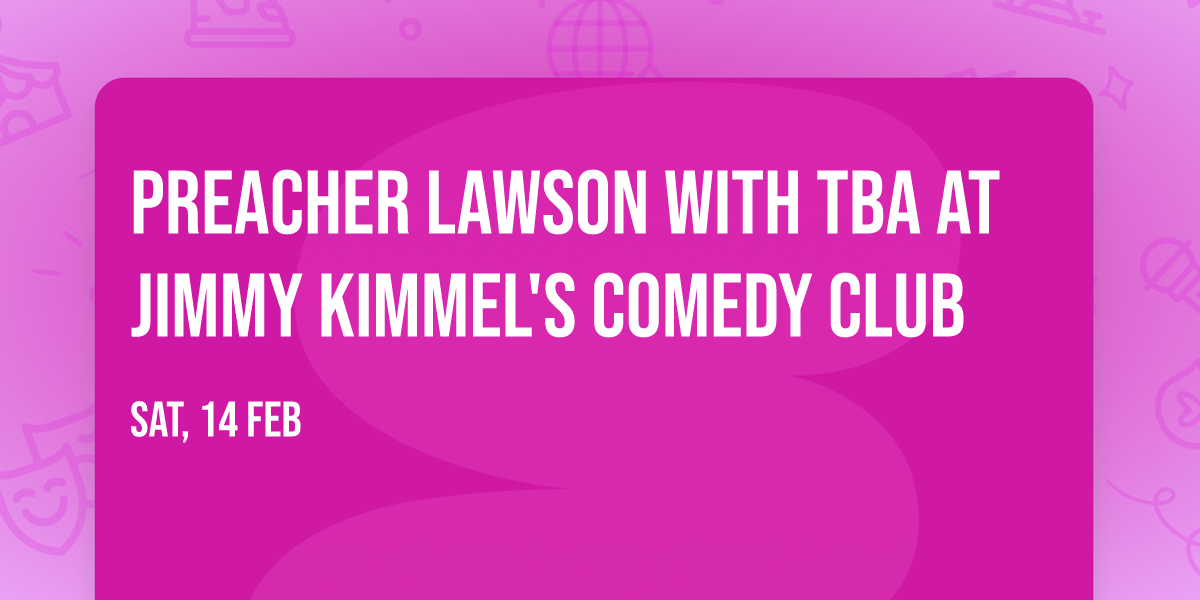 Preacher Lawson with TBA at Jimmy Kimmel's Comedy Club