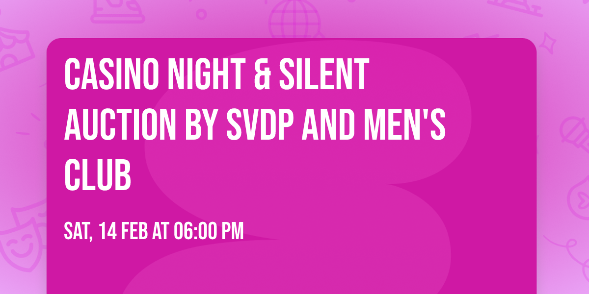 Casino Night & Silent Auction by SVdP and Men's Club