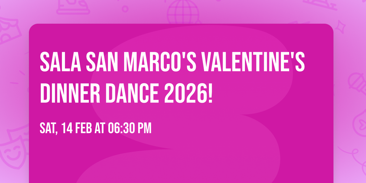 Sala San Marco's Valentine's Dinner Dance 2026!
