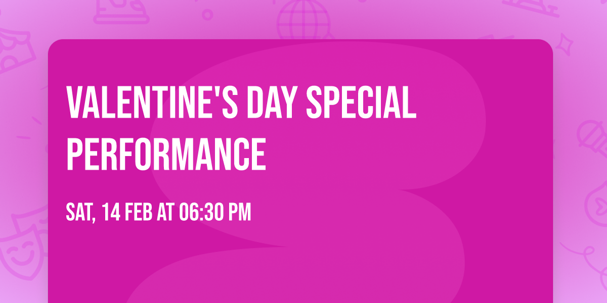 Valentine's Day Special Performance