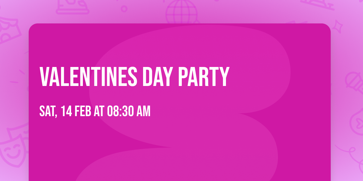 Valentines Day Party \ud83d\udc95 