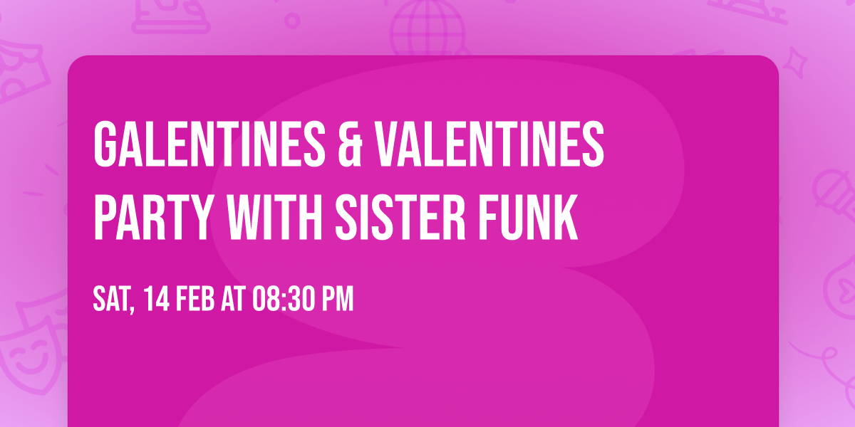 Galentines & Valentines party with Sister Funk