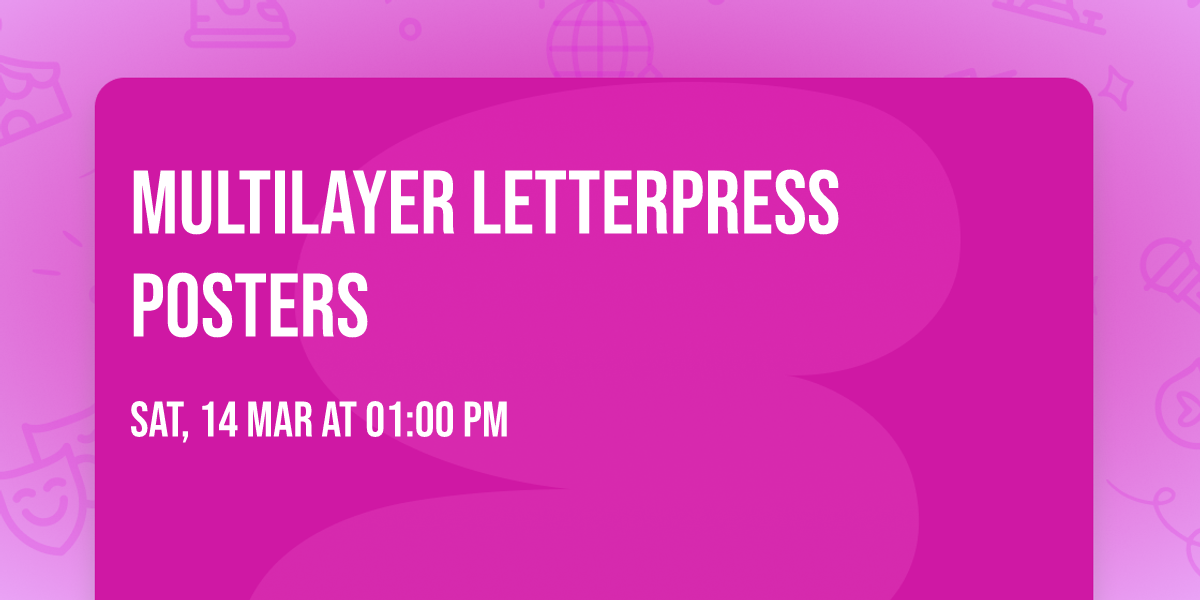 Multilayer Letterpress Posters