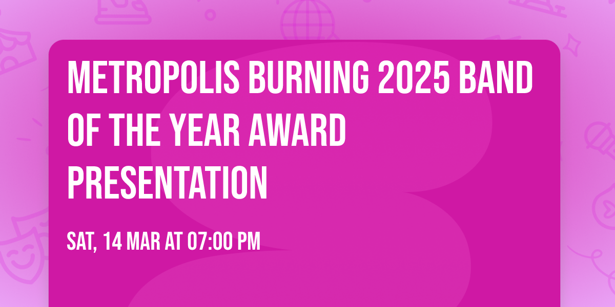 Metropolis Burning 2025 Band Of The Year Award Presentation 