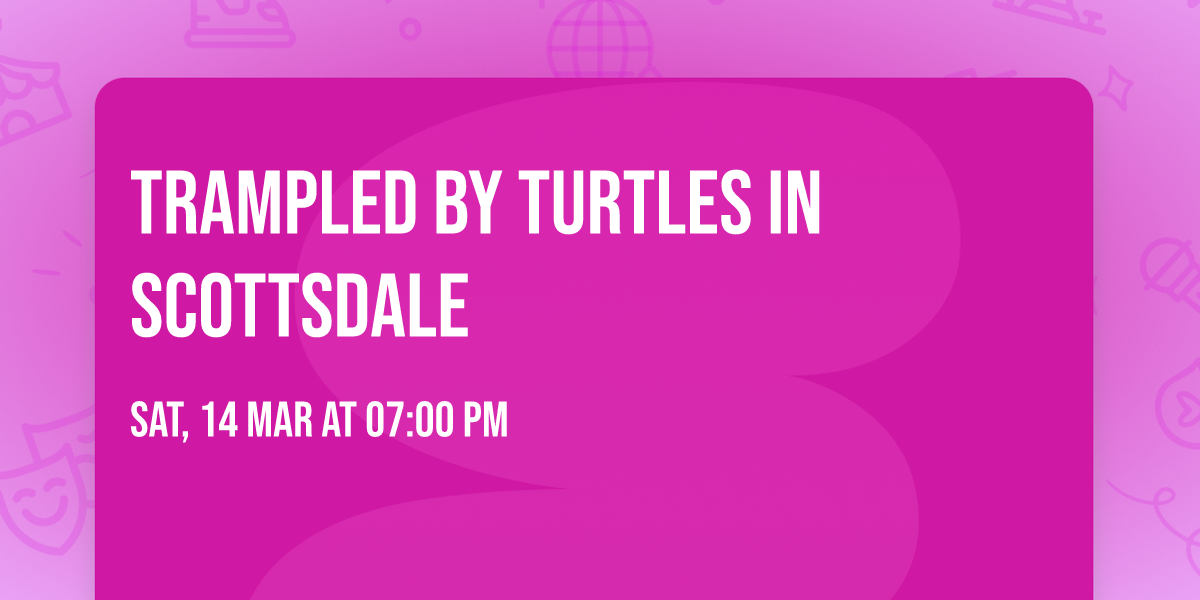 Trampled by Turtles in Scottsdale