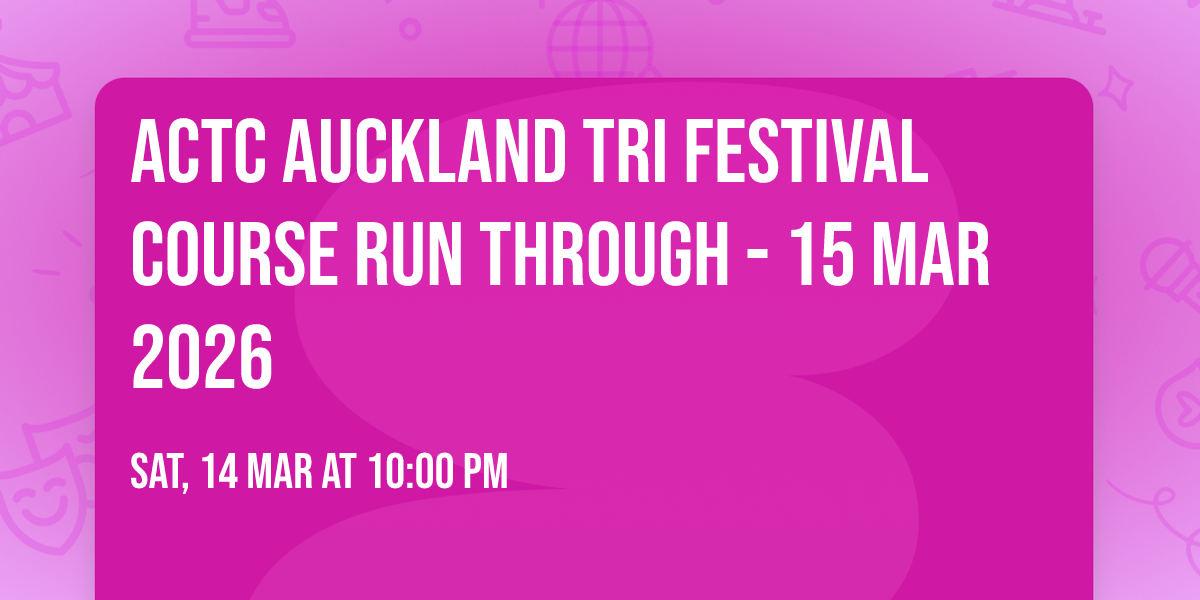 ACTC Auckland Tri Festival Course Run Through - 15 Mar 2026