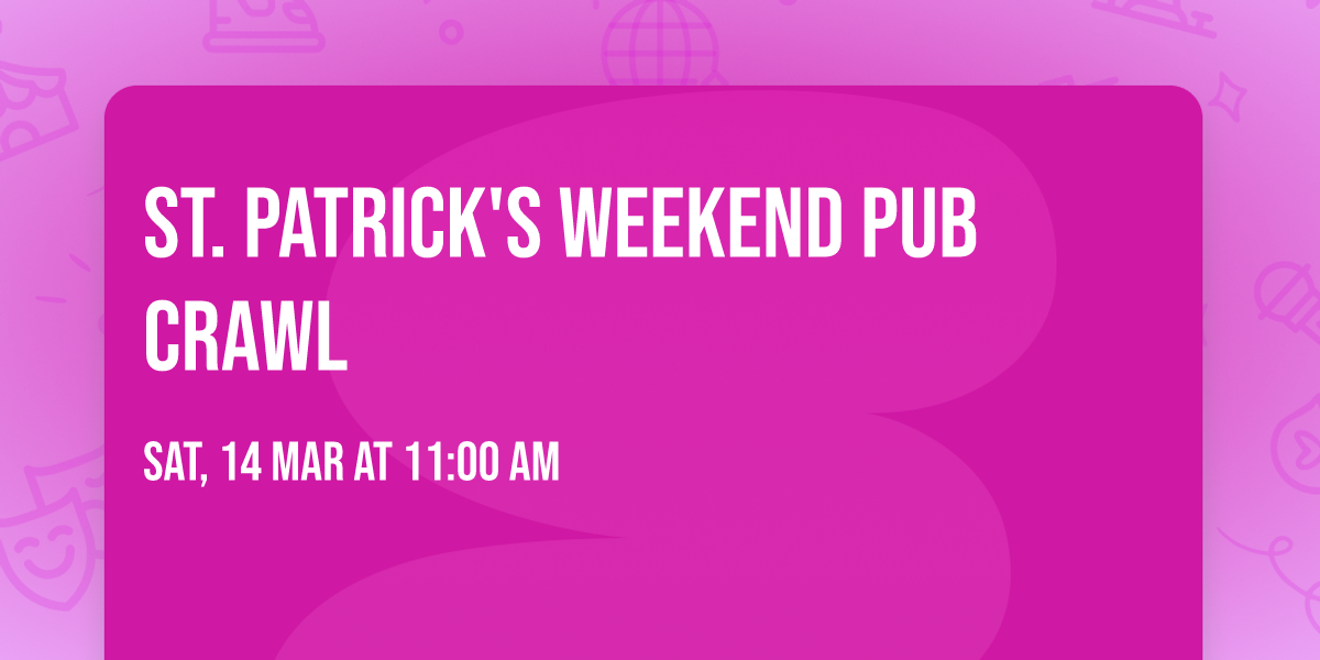 St. Patrick's Weekend Pub Crawl