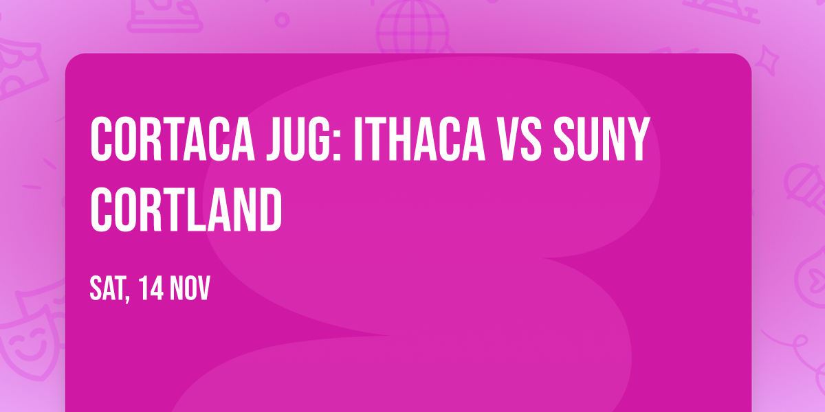 Cortaca Jug: Ithaca vs SUNY Cortland