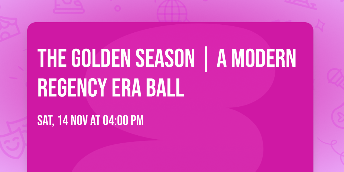 The Golden Season | A Modern Regency Era Ball