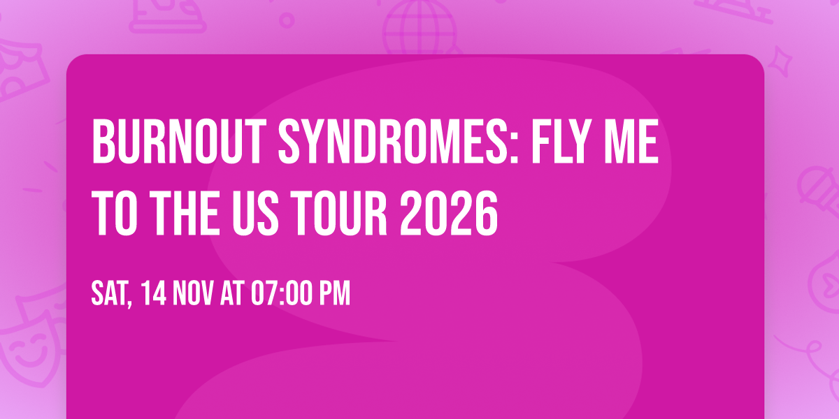 Burnout Syndromes\u200b: Fly me to the US Tour 2026