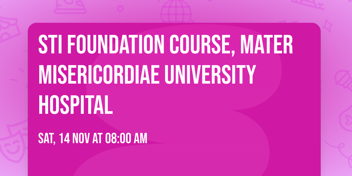 STI Foundation Course, Mater Misericordiae University Hospital