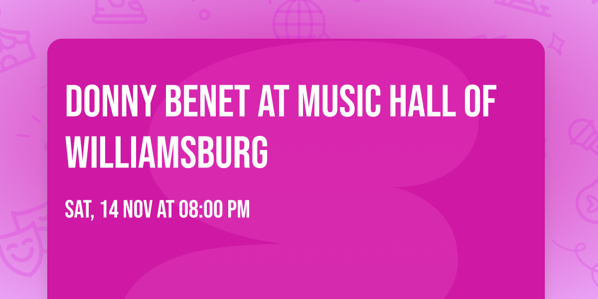 Donny Benet at Music Hall of Williamsburg