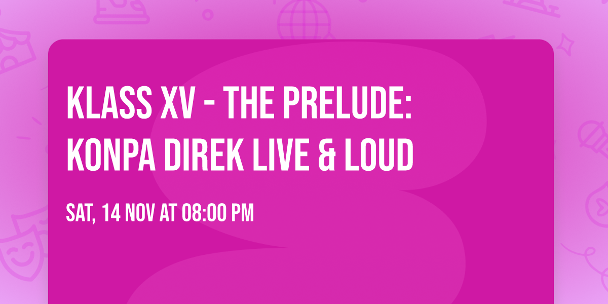 Klass XV - The Prelude: Konpa Direk Live & Loud
