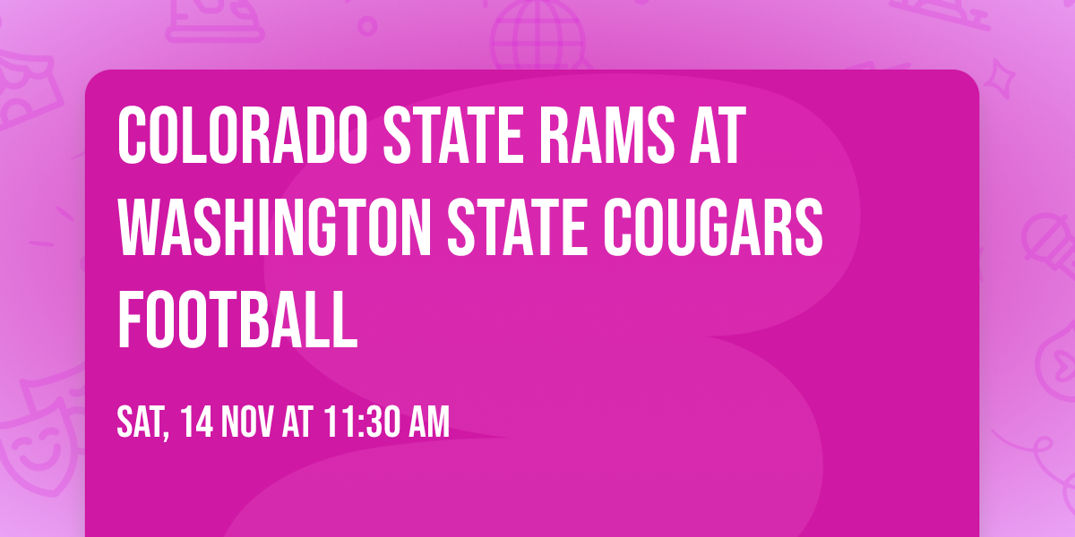 Colorado State Rams at Washington State Cougars Football