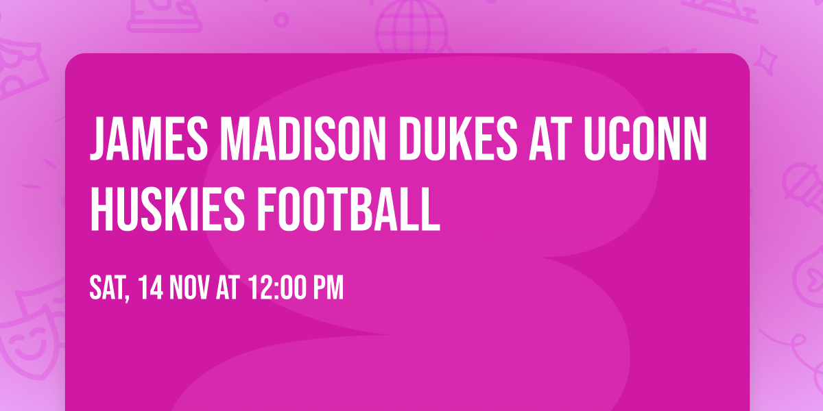 James Madison Dukes at UConn Huskies Football