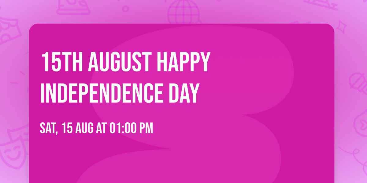 15th August Happy independence day