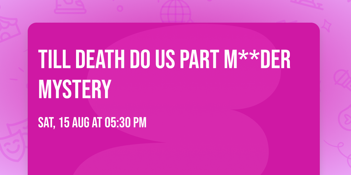 Till Death Do Us Part M**der Mystery
