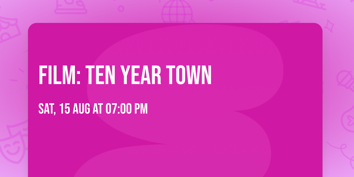 FILM: Ten Year Town