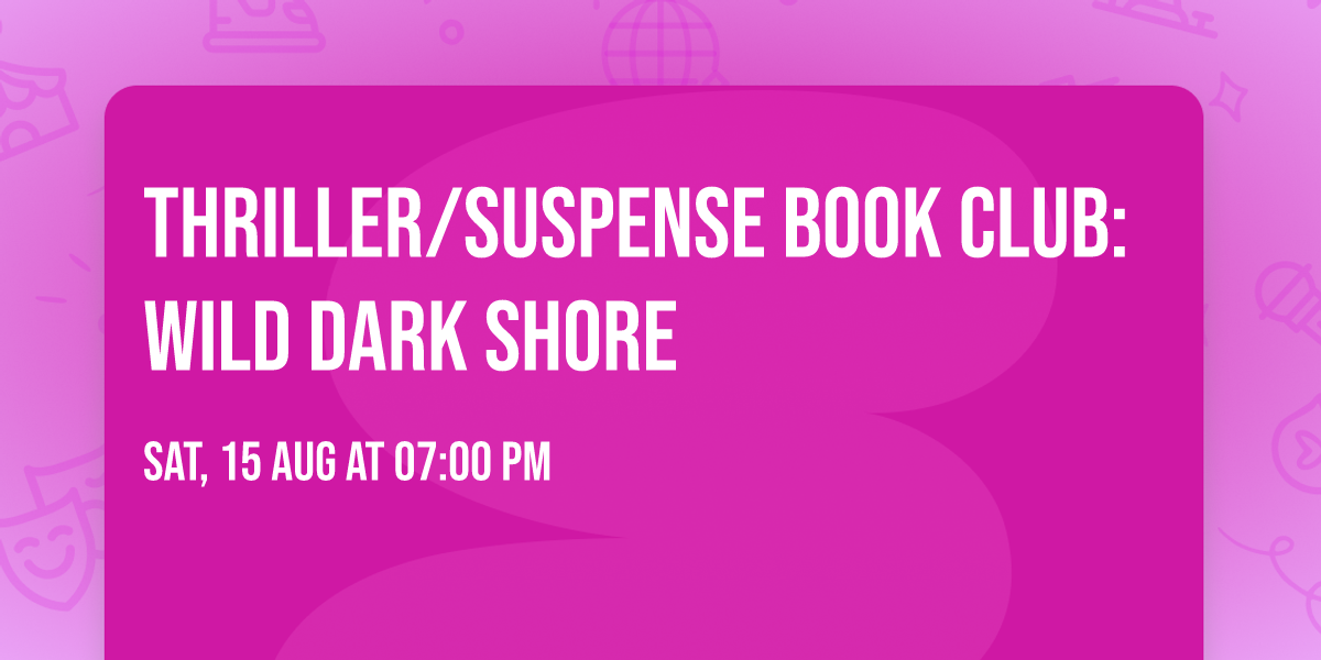 Thriller\/Suspense Book Club: Wild Dark Shore