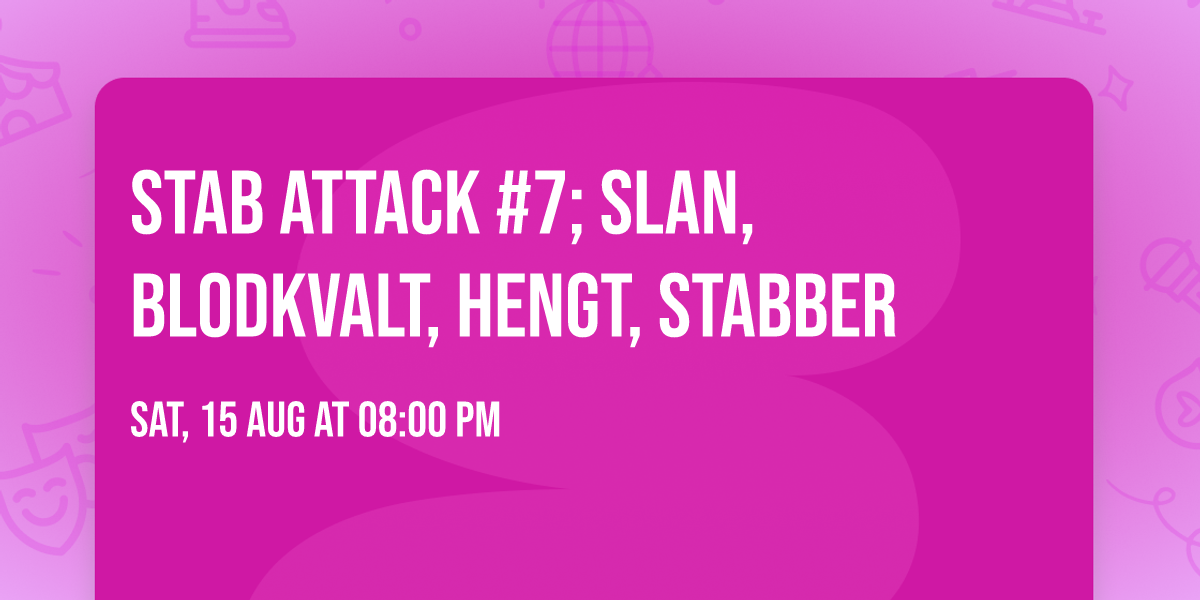 Stab attack #7; Slan, Blodkvalt, Hengt, Stabber