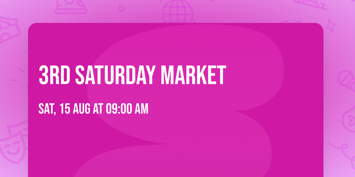 3rd Saturday Market