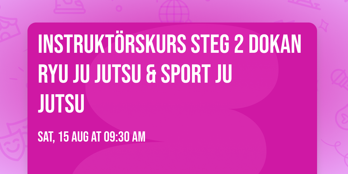 Instrukt\u00f6rskurs steg 2 Dokan Ryu Ju Jutsu & Sport Ju Jutsu